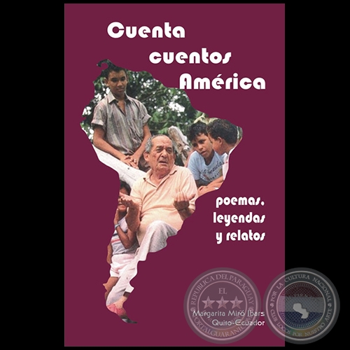 CUENTA CUENTOS AMÉRICA - Autora: MARGARITA MIRÓ IBARS - Año 2007